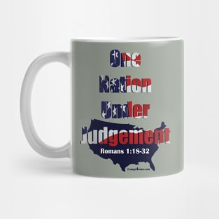 One Nation Under Judgement Romans 1:18-32 Mug